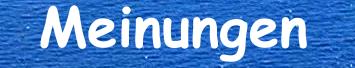 Meinungen